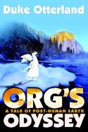 Org's Odyssey A Tale Of Post-human Earth cover