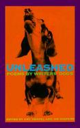 Unleashed Poems by Writers' Dogs cover