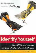 Identify Yourself The Top 50 Birding Identification Challenges cover