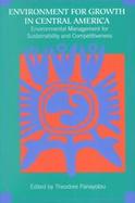 Environment for Growth: Environmental Management for Sustainability and Competitiveness in Central America cover