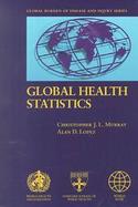 Global Health Statistics A Compendium of Incidence, Prevalence and Mortality Estimates for over 200 Conditions cover