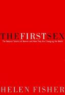 The First Sex: The Natural Talents of Women and How They Will Change the World cover