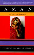 Aman The Story of a Somali Girl As Told to Virginia Lee Barnes and Janice Boddy cover