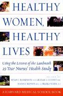 Healthy Women, Healthy Lives: A Guide to Preventing Disease, from the Landmark Nurses' Health Study cover