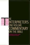 The Interpreter's One Volume Commentary on the Bible Introduction and Commentary for Each Book of the Bible Including the Apocrypha cover