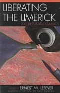 Liberating the Limerick 230 Irresistible Classics cover