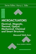 Microactuators Electrical, Magnetic, Thermal, Optical, Mechanical, Chemical, & Smart Structures cover