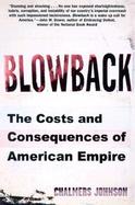 Blowback: The Costs and Consequences of American Empire cover