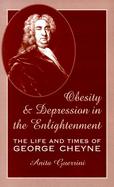 Obesity and Depression in the Enlightenment The Life and Times of George Cheyne cover