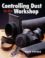 Controlling Dust in the Workshop cover