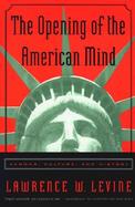 The Opening of the American Mind Canons, Culture, and History cover