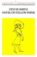 Novel on Yellow Paper, Or, Work It Out for Yourself cover