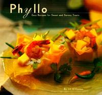 Phyllo: Easy Recipes for Sweet and Savory Treats cover