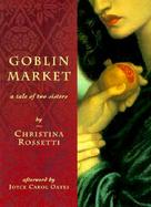 Goblin Market: A Tale of Two Sisters cover