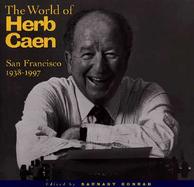 The World of Herb Caen: San Francisco 1938-1997 cover