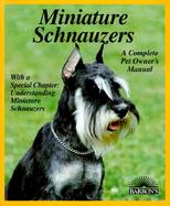 Miniature Schnauzers Everything About Purchase, Care, Nutrition, Breeding, Behavior, and Training cover