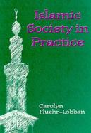 Islamic Society in Practice cover