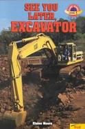 See You Later Excavator cover