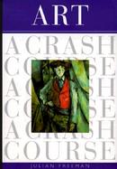 Art A Crash Course cover