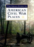 The Ideals Guide to American Civil War Places cover
