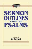 Sermon Outlines from the Psalms cover