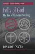 Folly of God The Rise of Christian Preaching cover