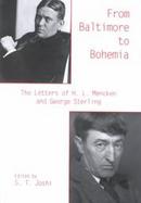 From Baltimore to Bohemia The Letters of H. L. Mencken and George Sterling cover