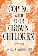 Coping With Your Grown Children cover