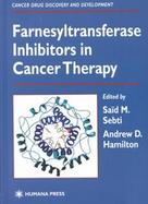 Farnesyltransferase Inhibitors in Cancer Therapy cover