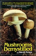 Mushrooms Demystified: A Comprehensive Guide to the Fleshy Fungi cover