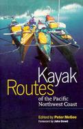 Kayak Routes of the Pacific Northwest Coast cover