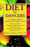Diet for Dancers A Complete Guide to Nutrition and Weight Control cover