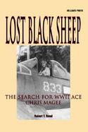 Lost Black Sheep The Search for World War II Ace Chris Magee cover