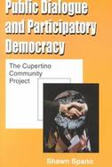 Public Dialogue and Participatory Democracy The Cupertino Community Project cover
