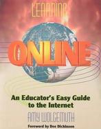Learning Online An Educator's Easy Guide to the Internet cover