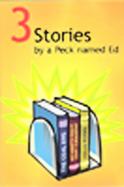 3 Stories by a Peck Named Ed cover