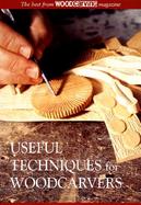 Useful Techniques for Woodcarvers: The Best from Woodcarving Magazine cover