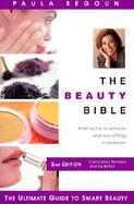 The Beauty Bible The Ultimate Guide to Smart Beauty cover