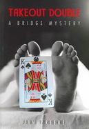 Takeout Double A Bridge Mystery cover