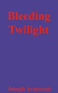 Bleeding Twilight cover