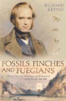 Fossils, Finches and Fuegians Charles Darwin's Adventures and Discoveries on the Beagle, 1832-1836 cover
