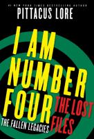 I Am Number Four: The Lost Files: The Fallen Legacies cover