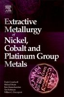 Extractive Metallurgy of Nickel, Cobalt and Platinum Group Metals cover