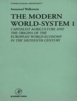 Modern World-System I Capitalist Agriculture and the Origins of European World-Economy in the 16th Century cover