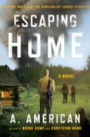 Escaping Home : A Novel cover