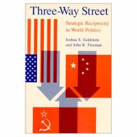 Three Way Street Strategic Reciprocity in World Politics cover