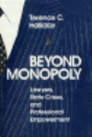 Beyond Monopoly Lawyers, State Crises, and Professional Empowerment cover