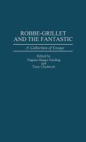 Robbe-Grillet and the Fantastic: A Collection of Essays cover