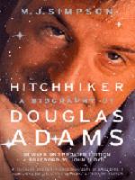 Hitchhiker: A Biography of Douglas Adams cover