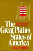 The Great Plains States of America People, Politics, and Power in the Nine Great Plains States cover